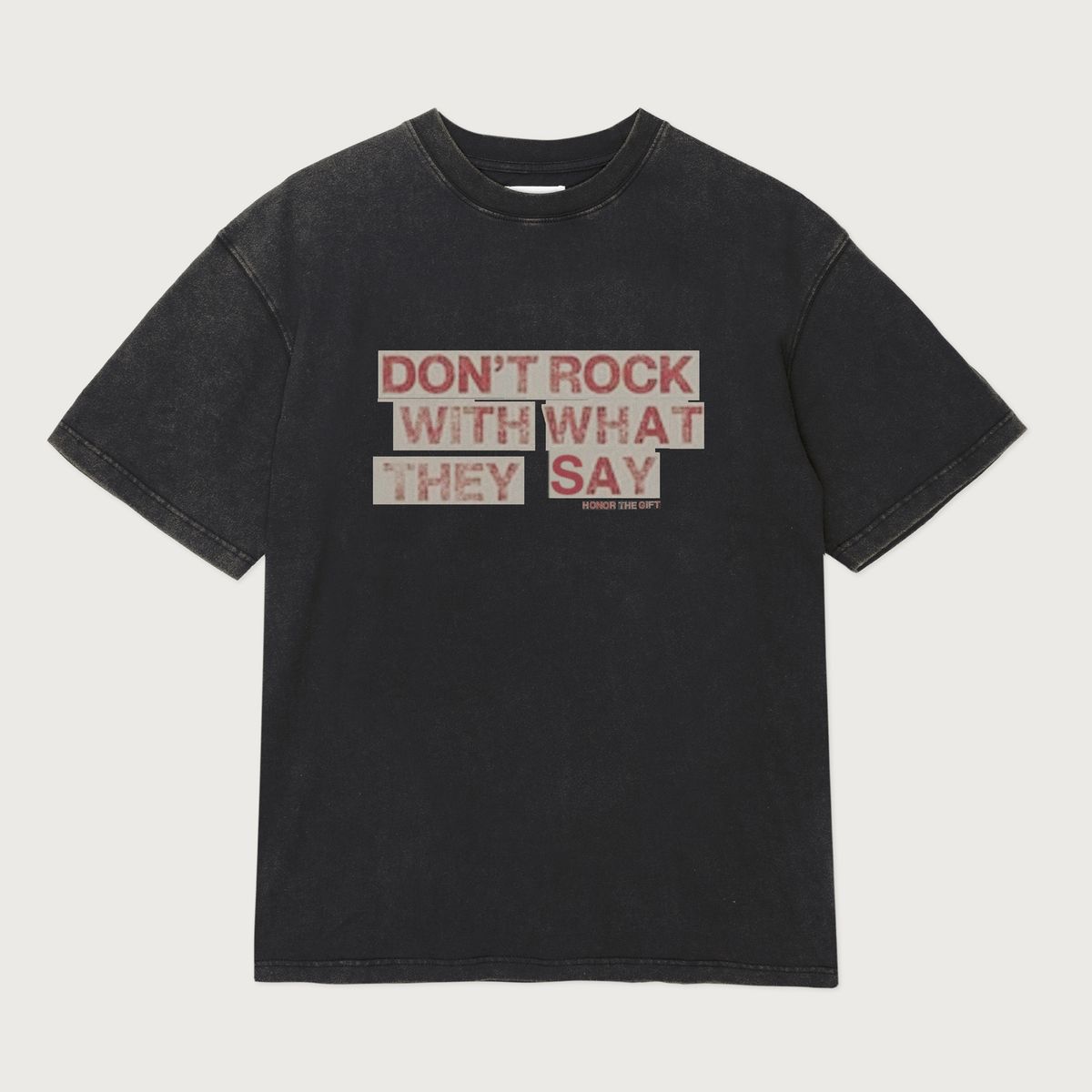 What They Say - Tee