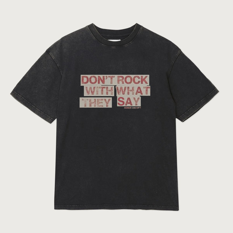 What They Say - Tee