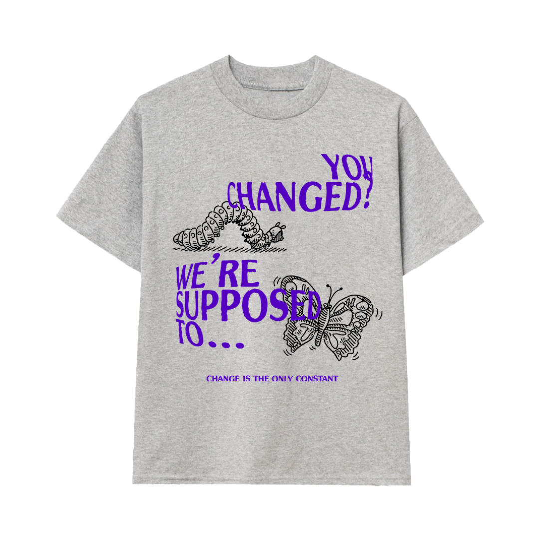 You Changed Tee - Grey
