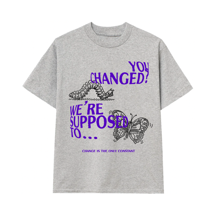 You Changed Tee - Grey